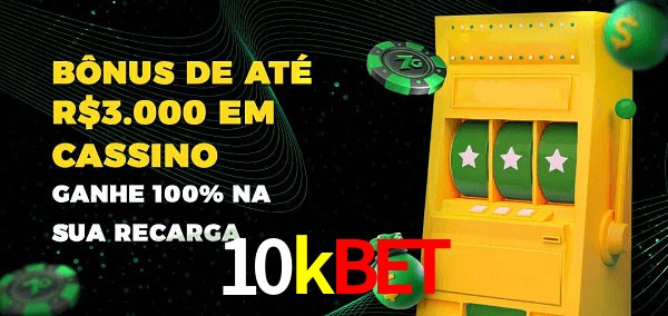 10kbet melhor bônus de depósito